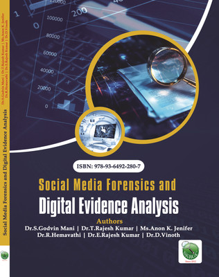 Social Media Forensics and Digital Evidence Analysis(Paperback, Dr.S.Godvin Mani, Dr.T.Rajesh Kumar, Ms.Anon K. Jenifer, Dr.R.Hemavathi, Dr.E.Rajesh Kumar, Dr.D.Vinoth)