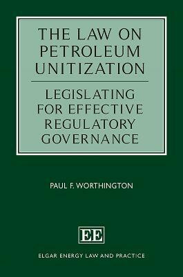The Law on Petroleum Unitization(English, Hardcover, Worthington Paul F.)