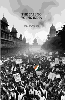 The Call To Young India(Paperback, Lala Lajpat Rai)