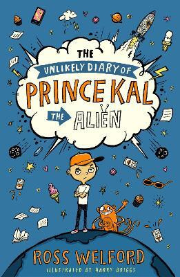 The Unlikely Diary of Prince Kal the Alien(English, Paperback, Welford Ross)