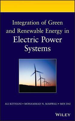 Integration of Green and Renewable Energy in Electric Power Systems(English, Hardcover, Keyhani Ali)