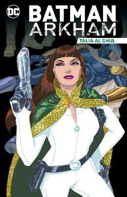 Batman Arkham: Talia al Ghul(English, Paperback, unknown)