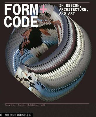 Form+Code in Design, Art, and Architecture(English, Paperback, Chandler Casey Reas)