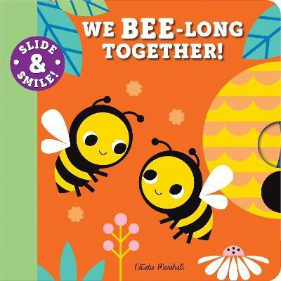 Slide and Smile: We Bee-long Together!(English, Board book, Marshall Natalie)