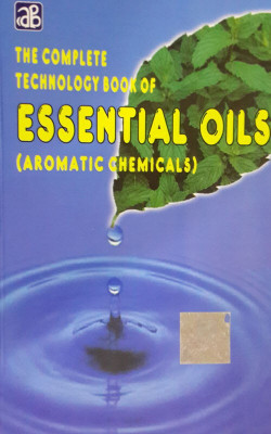 The Complete Technology Book of Essential Oils (Aromatic Chemicals)(English, Undefined, unknown)