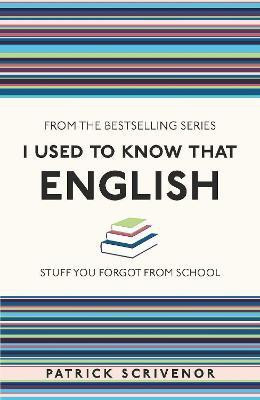 I Used to Know That: English(English, Paperback, Scrivenor Patrick)