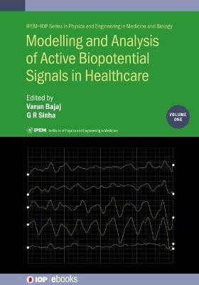 Modelling and Analysis of Active Biopotential Signals in Healthcare, Volume 1(English, Hardcover, unknown)