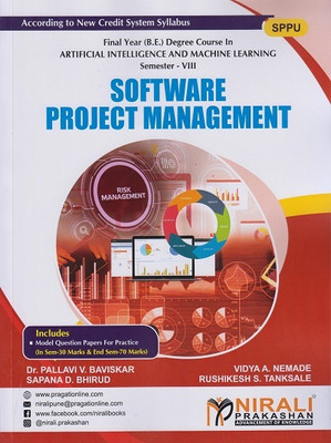 SOFTWARE PROJECT MANAGEMENT (Third Year (TY) B.Tech in Artificial Intelligence And Machine Learning - Semester 8 - SPPU)(Paperback, Dr. Pallavi V. Baviskar, Vidya A. Nemade, Sapana D. Bhirud, Rushikesh S. Tanksale) SOFTWARE PROJECT MANAGEMENT (Third Year (TY) B.Tech in Artificial Intelligence And Machine Learning - Semester 8 - SPPU)(Paperback, Dr. Pallavi V. Baviskar, Vidya A. Nemade, Sapana D. Bhirud, Rushikesh S. Tanksale)