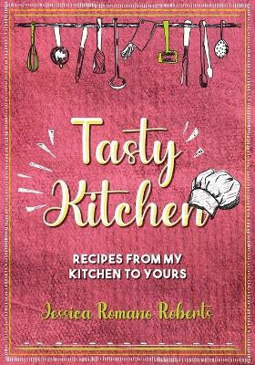 Tasty Kitchen(English, Paperback, Roberts Jessica Romano)