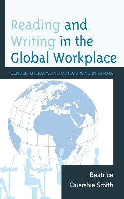 Reading and Writing in the Global Workplace(English, Hardcover, Quarshie Smith Beatrice)