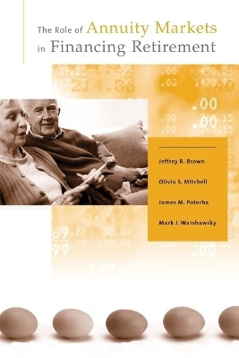 The Role of Annuity Markets in Financing Retirement(English, Paperback, Brown Jeffrey R.)