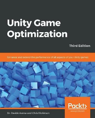 Unity Game Optimization(English, Paperback, Aversa Dr. Davide)