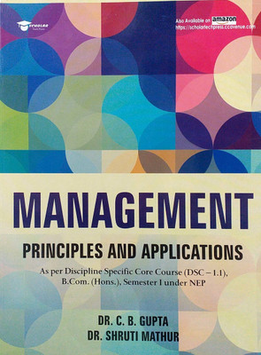 Delhi University B Com Hons 1st Year Management Principles And Applications Semester 1 DSC-1.1Under NEP CBCS(Paperback, CB Gupta)