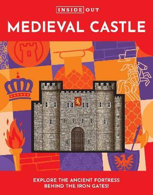 Inside Out Medieval Castle: Volume 2(English, Hardcover, Ciovacco Justine)
