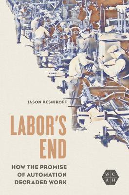Labor's End(English, Electronic book text, Resnikoff Jason)