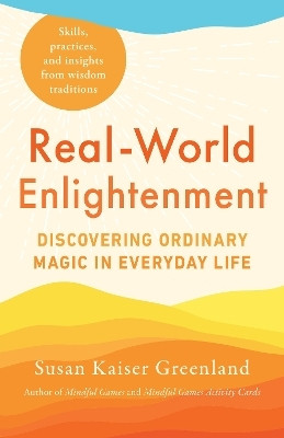 Real-World Enlightenment(English, Paperback, Greenland Susan Kaiser)