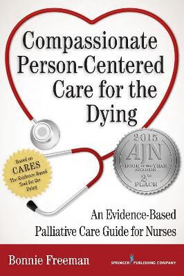 Compassionate Person-Centered Care for the Dying(English, Paperback, Freeman Bonnie)