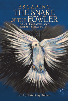 ESCAPING THE SNARE OF THE FOWLER IDENTITY, FAITH AND ENEMY STRATEGIES(Paperback, Dr. Cynthia King Bolden)