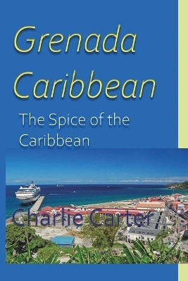 Grenada, Caribbean(English, Paperback, Carter Charlie)