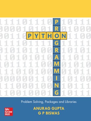 Python Programming: Problem Solving, Packages and Libraries(English, Paperback, G P Biswas, Anurag Gupta)