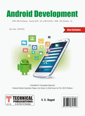 Android Development for SPPU 19 Course (BE - SEM VIII - E & Tc - 404191 (C)) - Elective - V(Paperback, V.S. BAGAD)