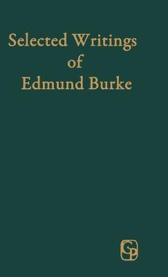 Selected Writings of Edmund Burke(English, Hardcover, unknown)