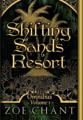 Shifting Sands Resort Omnibus Volume 1(English, Hardcover, Chant Zoe)