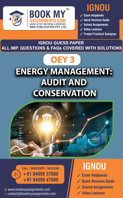 IGNOU OEY 3 Energy Management: Audit and Conservation | Guess Paper | Important Question Answer |Certificate in Energy Technology and Management (CETM)(Paperback, BMA Publication)
