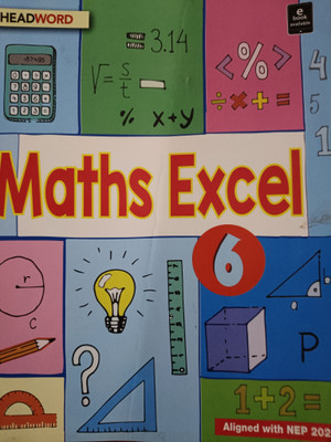 Maths Excel Class 6  - HEADWORD(Paperback, Bindu Sahdev, Jhuma Sunha, Meenakshi Verma)
