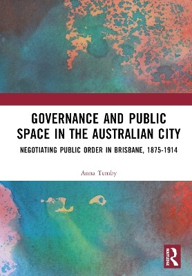 Governance and Public Space in the Australian City(English, Hardcover, Temby Anna)