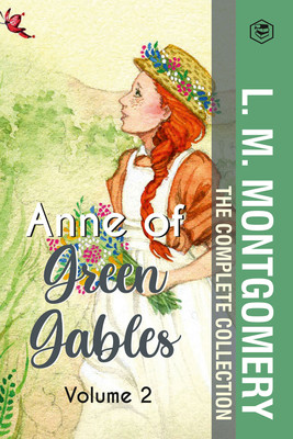 The Complete Anne of Green Gables Collection Vol 2 - by L. M. Montgomery (Anne's House of Dreams; Anne of Ingleside; Rainbow Valley & Rilla of Ingleside)(Hardcover, L. M. Montgomery)
