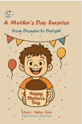 A Mother's Day Surprise(English, Paperback, NEHA JAIN)