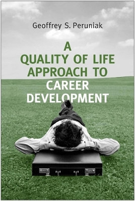 A Quality of Life Approach to Career Development(English, Electronic book text, Peruniak Geoffrey)