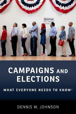 Campaigns and Elections(English, Paperback, Johnson Dennis W.)
