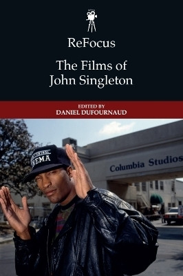 ReFocus: The Films of John Singleton(English, Hardcover, unknown)