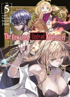 The Unwanted Undead Adventurer (Light Novel): Volume 5(English, Paperback, Jaian Jaian)