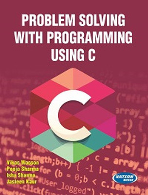 Problem Solving with Programming using C(Paperback, Vikas Wasson, Pooja Sharma, Isha Sharma, Jasleen Kaur)