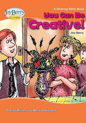 You Can Be Creative!(English, Paperback, Berry Joy)