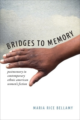 Bridges to Memory(English, Hardcover, Bellamy Maria Rice)