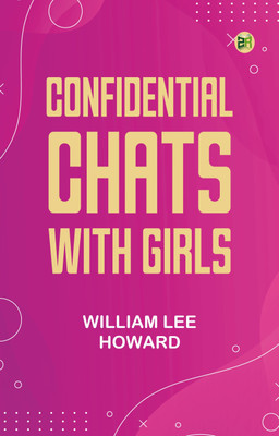 Confidential Chats with Girls(Paperback, William Lee Howard)