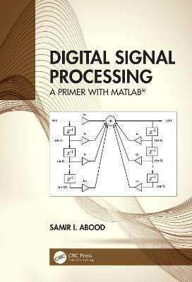 Digital Signal Processing(English, Hardcover, Abood Samir I.)