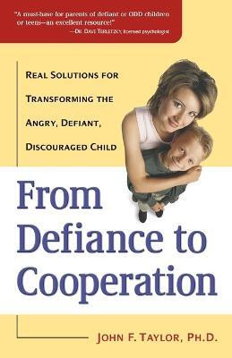 From Defiance to Cooperation(English, Paperback, Taylor John F. Ph.D.)