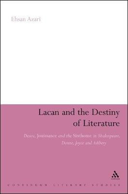 Lacan and the Destiny of Literature(English, Electronic book text, Azari Ehsan Dr)