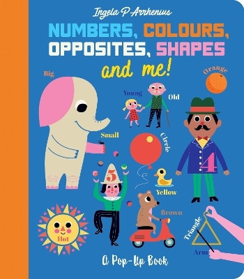Numbers, Colours, Opposites, Shapes and Me!(English, Hardcover, Arrhenius Ingela P.)