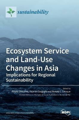 Ecosystem Service and Land-Use Changes in Asia(English, Hardcover, unknown)
