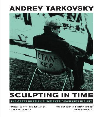 Sculpting in Time(English, Paperback, Tarkovsky Andrey)