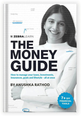 The Money Guide  - Your Financial Toolkit(Hardcover, Anushka Rathod)