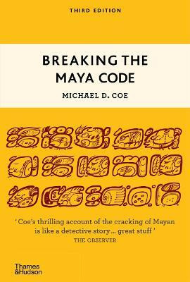 Breaking the Maya Code(English, Paperback, Coe Michael D.)