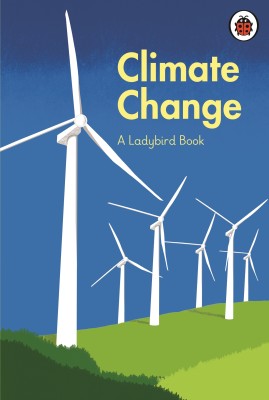 A Ladybird Book: Climate Change(English, Hardcover, Prince Charles, former Prince of Wales HRH)