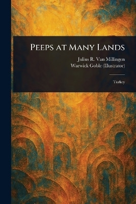 Peeps at Many Lands(English, Paperback, Van Millingen Julius R)